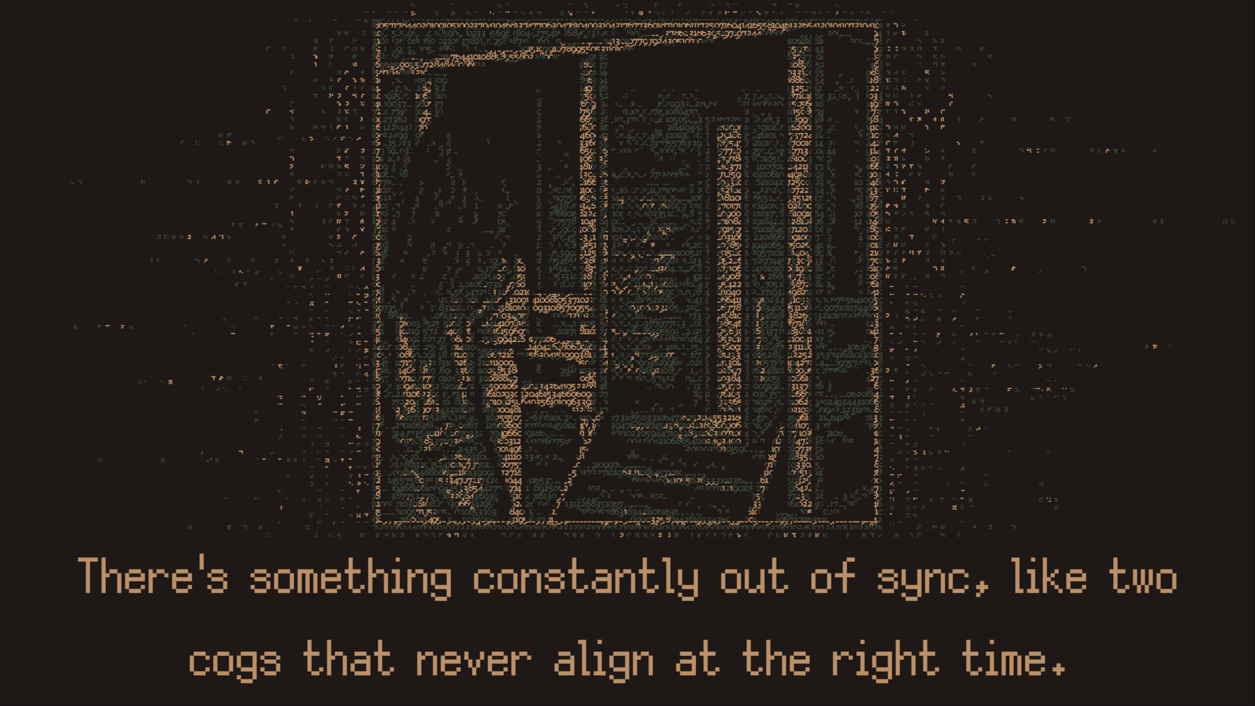 Screenshot of the player character standing in front of a wood house. The door is open and light is coming through. Text at the bottom says "There's something constantly out of sync, like two cogs that never align at the right time."