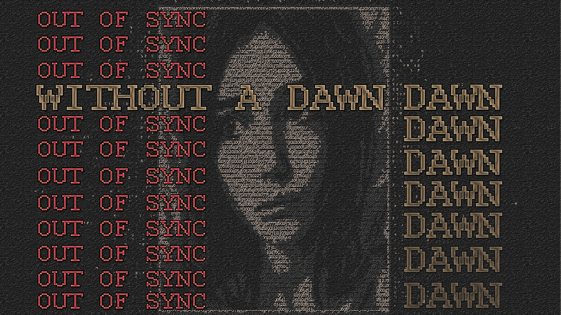 A woman with a speepy look. Text says Out of Sync and Without a Dawn